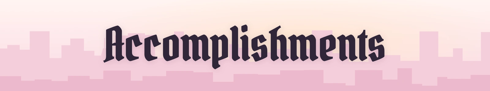 Accomplishments